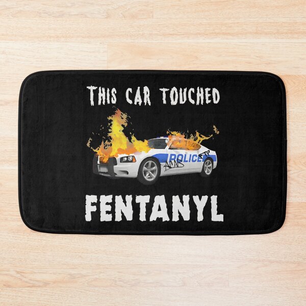Item preview, This Car Touched Fentanyl Funny Men Women designed and sold by Big Twelve.