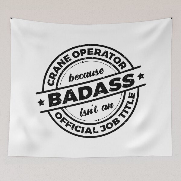 Item preview, Crane Operator Because Badass Isnt An Official Job Title | Construction Site Worker | Crane Driver | Rough designed and sold by PerfectlySimple.