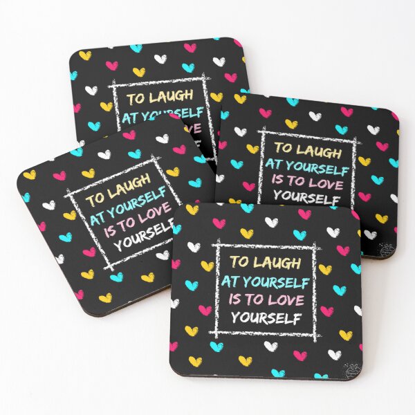 Item preview, To Laugh at  Yourself is to love yourself designed and sold by inspiringifts.