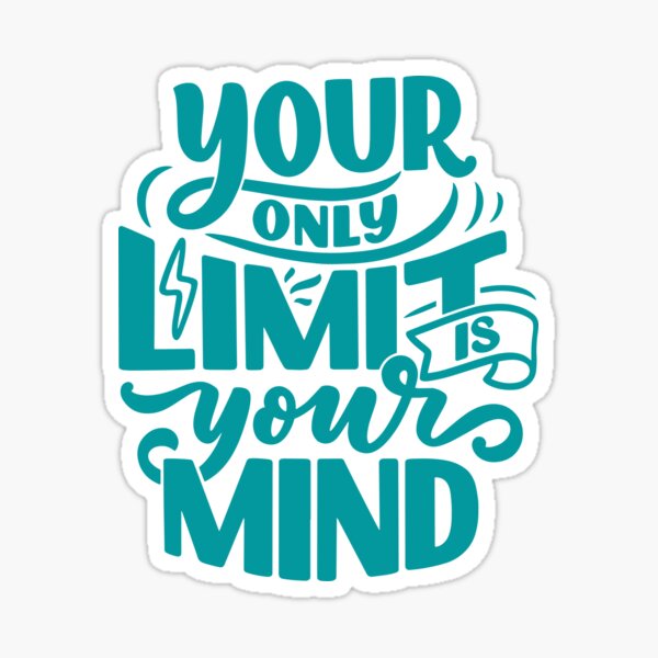 Your Only Limit Is You Stickers For Sale | Redbubble