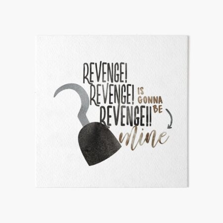 Once Upon A Time Musical - Revenge Is Gonna Be Mine Art Board Print