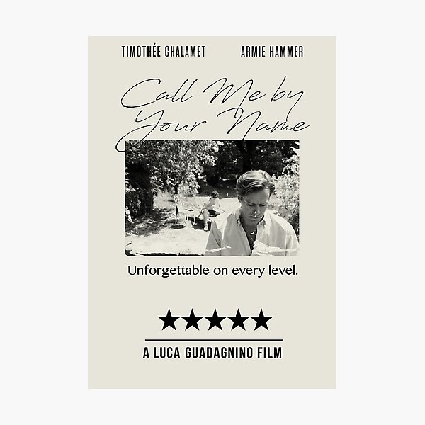 Call me by Your Name Photographic Print
