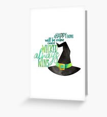 Once Upon A Time Musical - Wicked Always Wins Greeting Card