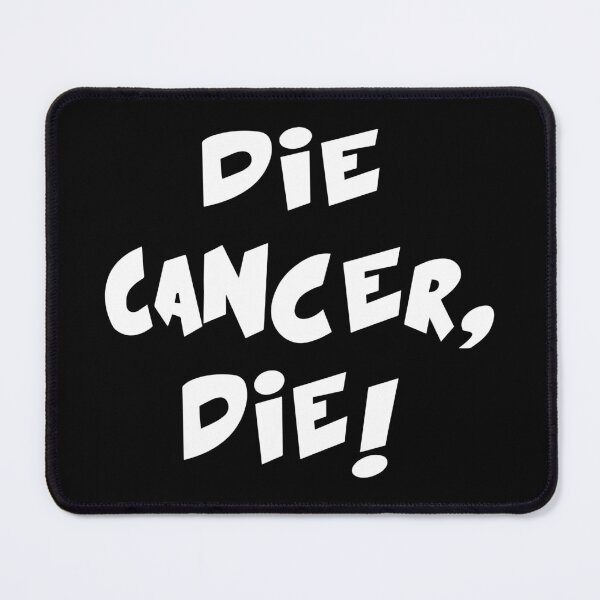 Item preview, Die Cancer Die, Funny Men Women Cancer Awareness designed and sold by Big Twelve.
