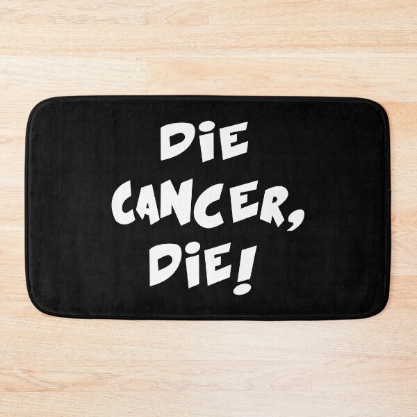 Item preview, Die Cancer Die, Funny Men Women Cancer Awareness designed and sold by Big Twelve.