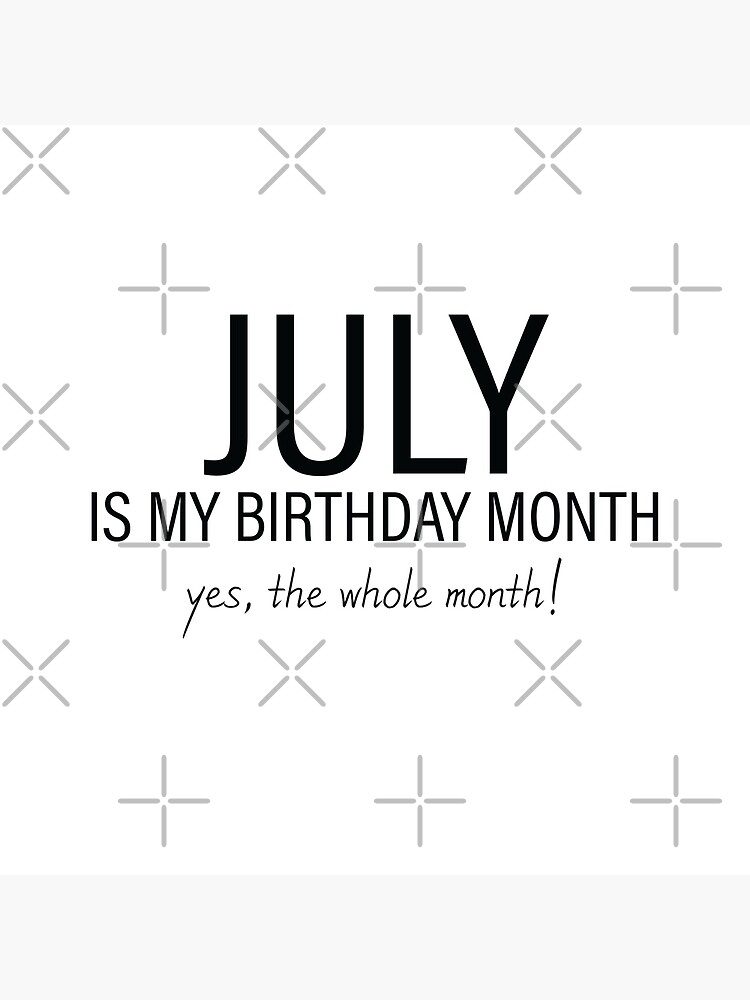 Discover July My Birthday Month, July Birthday Premium Matte Vertical Posters