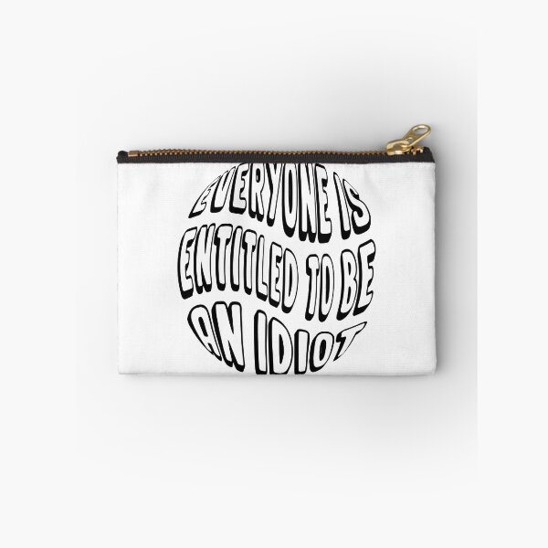 Item preview, everyone is entitled to be an idiot - funny quotes - cool saying designed and sold by Ach B.