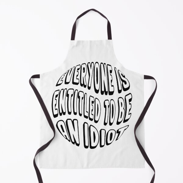 Item preview, everyone is entitled to be an idiot - funny quotes - cool saying designed and sold by Ach B.