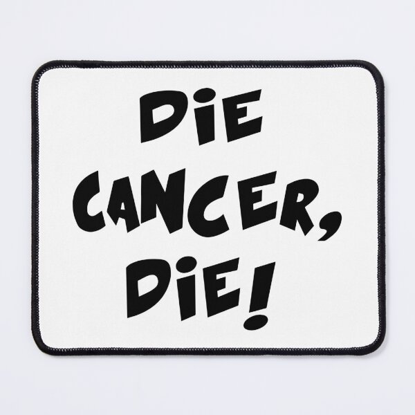 Item preview, Die Cancer Die, Funny Men Women Cancer Awareness designed and sold by Big Twelve.