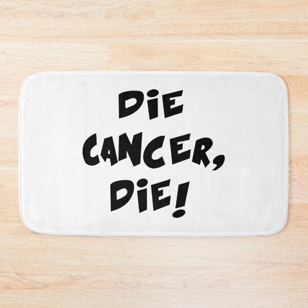 Item preview, Die Cancer Die, Funny Men Women Cancer Awareness designed and sold by Big Twelve.