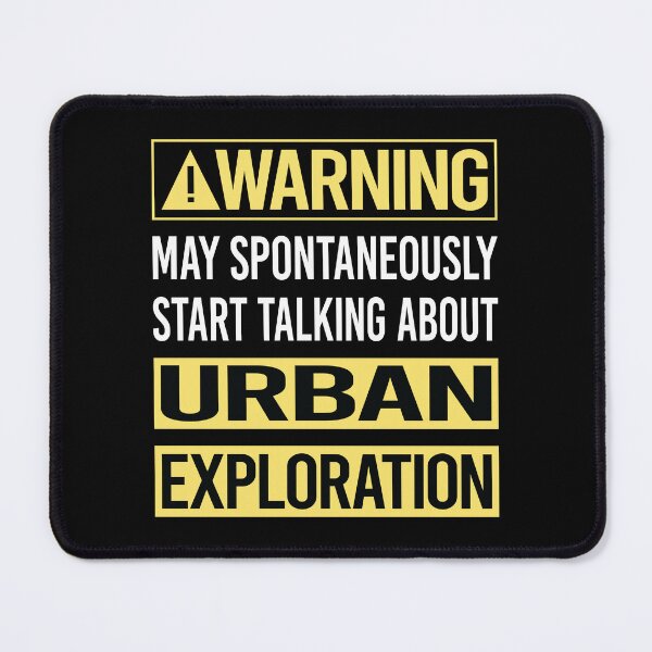 Item preview, Warning About Urban Exploration designed and sold by WrightTrouble.