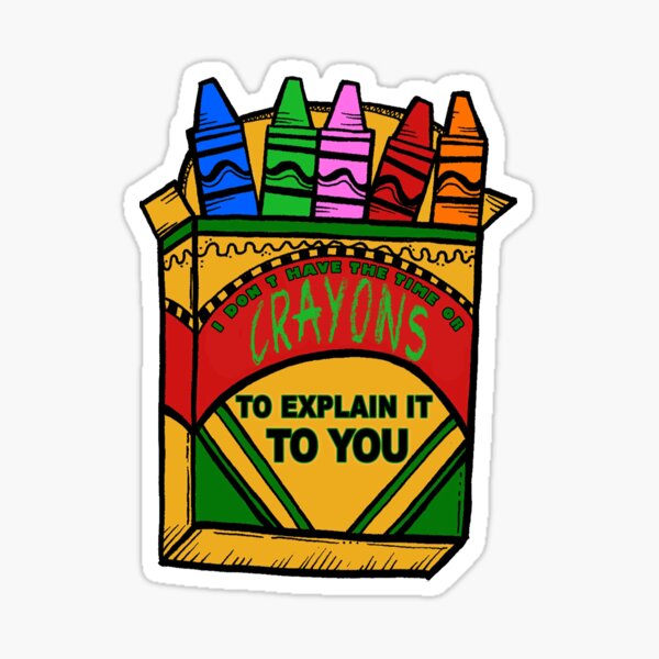 Artikel-Vorschau von Ich habe weder die Zeit noch die Buntstifte, um es dir zu erklären, designt und verkauft von unionpride.