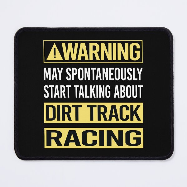 Item preview, Warning About Dirt Track Racing designed and sold by WrightTrouble.