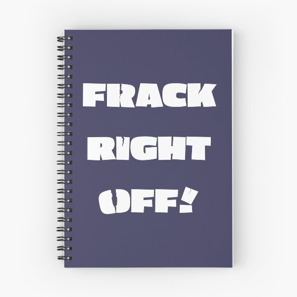Item preview, Frack Right Off! (White Text) designed and sold by RPJ-Creative.