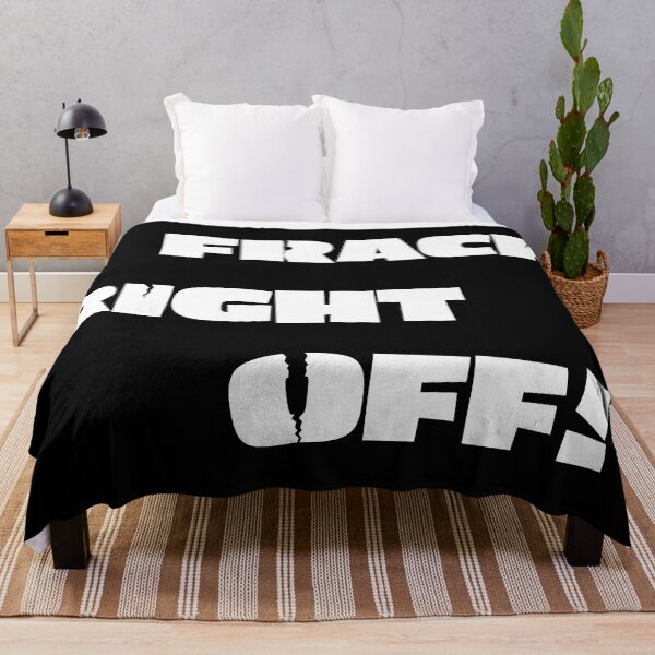 Item preview, Frack Right Off! (White Text) designed and sold by RPJ-Creative.