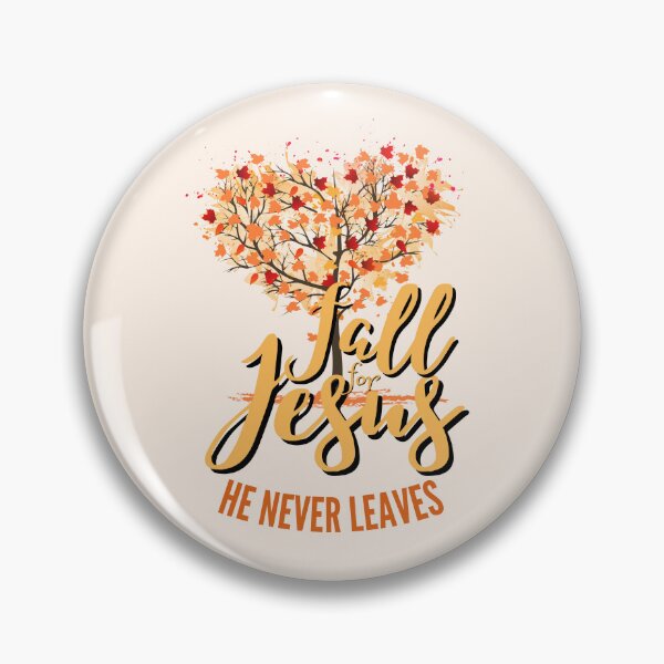 Item preview, Fall For Jesus He Never Leaves designed and sold by Lorrre.