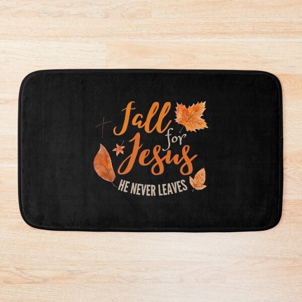 Item preview, Fall For Jesus He Never Leaves designed and sold by Lorrre.