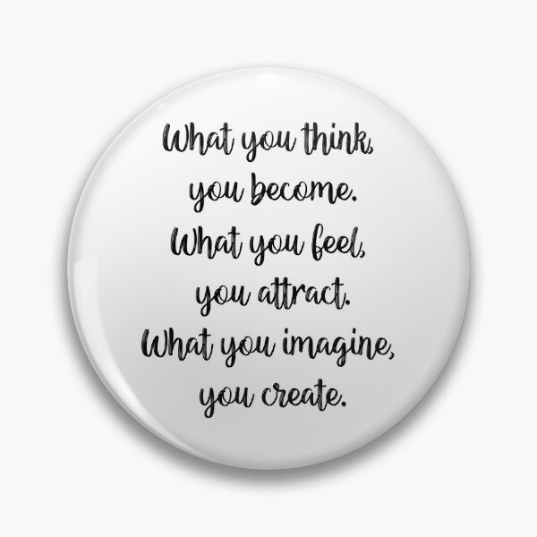 Item preview, What you think you become, What you feel you attract, What you imagine you create designed and sold by lunacarter.