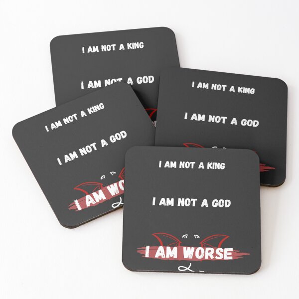 Item preview, I'm not a KING, i'm not a GOD, i'm WORSE ⭐ designed and sold by The-Artful-Eye.