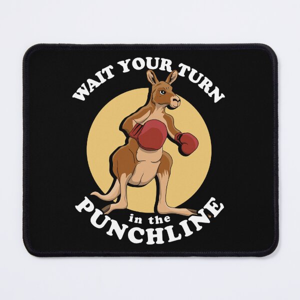 Item preview, Wait Your Turn In The Punchline | Boxing Kangaroo Pun designed and sold by TMBTM.
