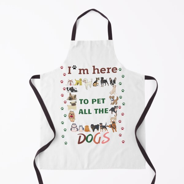 Item preview, I `m here to pet all the dogs designed and sold by W+S Designs.