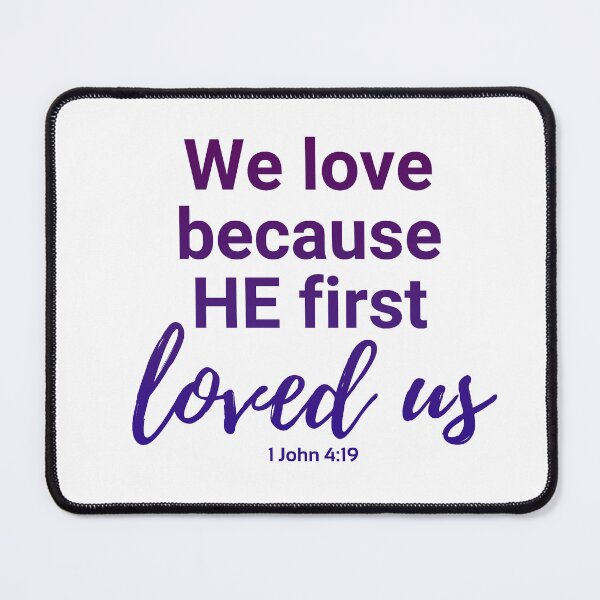 Item preview, 1John 4:19 We love because he first loved us (Purple Gradient) designed and sold by rainbowsinks.