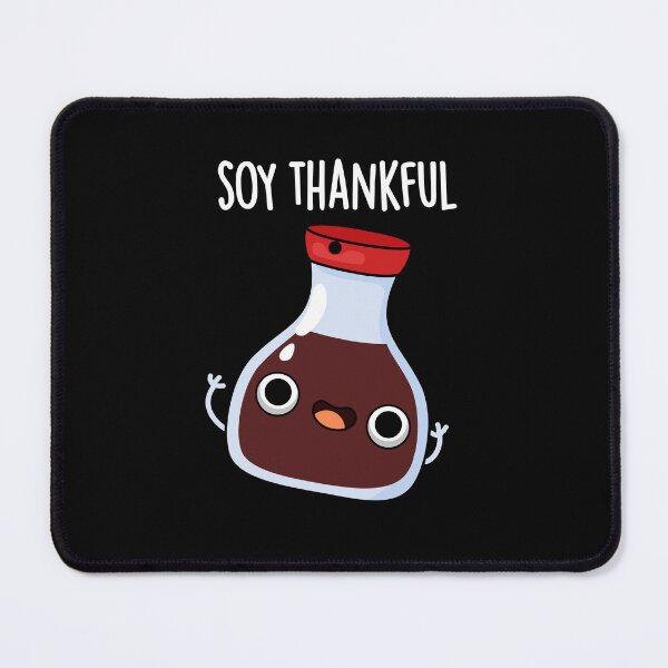 Item preview, Soy Thankful Funny Soy Sauce Puns (Dark BG) designed and sold by punnybone.