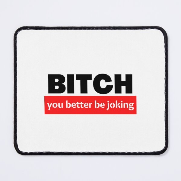 Item preview, Bitch meme hehe designed and sold by Elms-designs.
