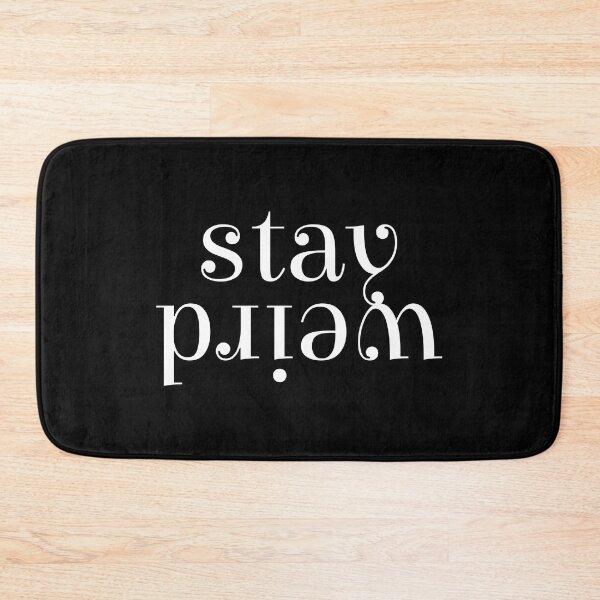 Item preview, Stay Weird. designed and sold by savrins.