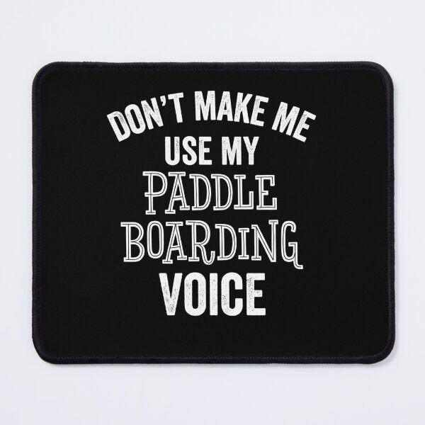 Item preview, Paddleboarding Voice Paddleboarder Water Sports Gift designed and sold by carlhunt99.