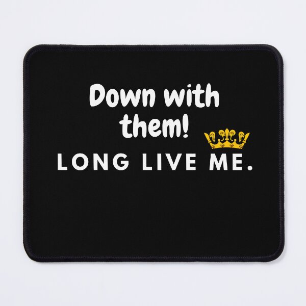 Item preview, Down with them, long live me. designed and sold by sarantis.
