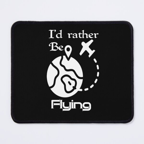 Item preview, Id rather be flying, I would rather be flying,, V999.  designed and sold by Chakilogy.