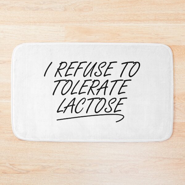 Item preview, I REFUSE TO TOLERATE LACTOSE designed and sold by jaftees.
