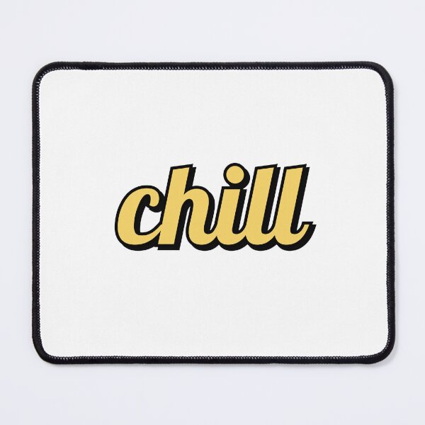 Item preview, Chill designed and sold by Inspirationmotivation.