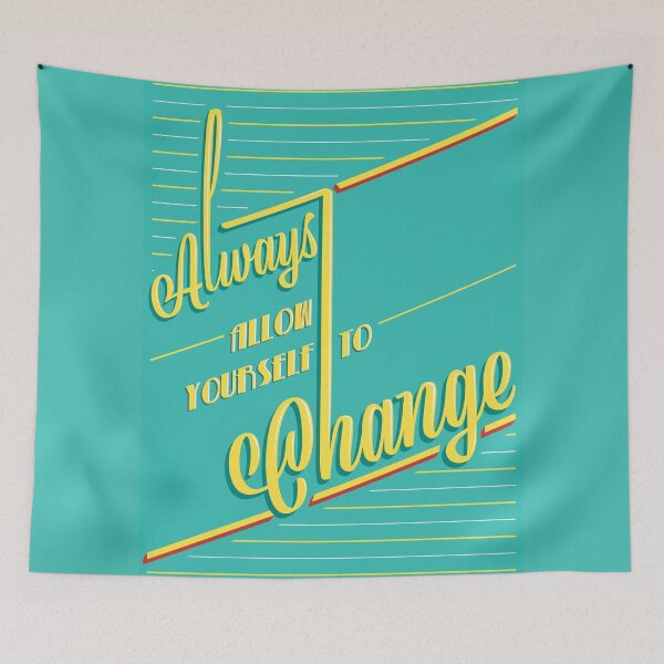 Item preview, Always Allow Yourself To Change designed and sold by Glyzelle Alano.