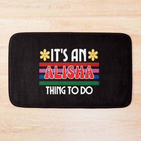 Item preview, It's An Alisha Thing to Do designed and sold by Angelle55.