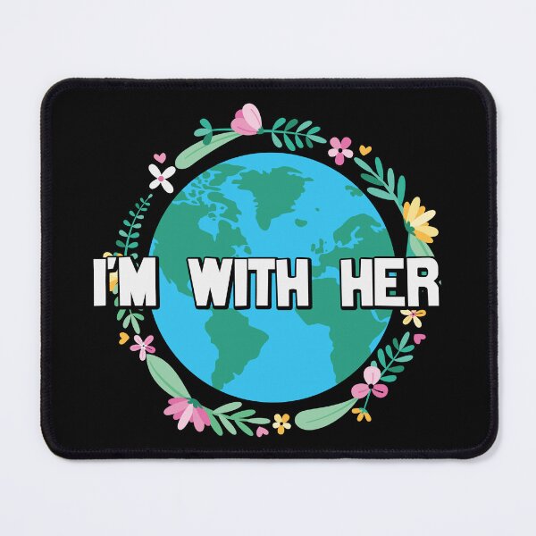 Item preview, I'M WITH HER designed and sold by proearth2022.