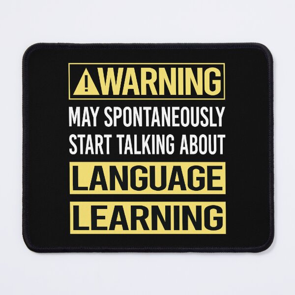 Item preview, Warning About Language Learning designed and sold by WrightTrouble.