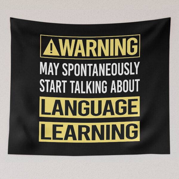 Item preview, Warning About Language Learning designed and sold by WrightTrouble.
