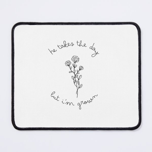 Item preview, He takes the day but I'm grown designed and sold by Global Sisterhood.