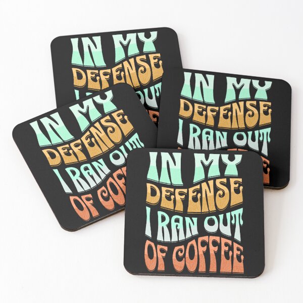 Item preview, In My Defense I Ran Out Of Coffee | Coffee Themed Quotes designed and sold by funnyhalloween.