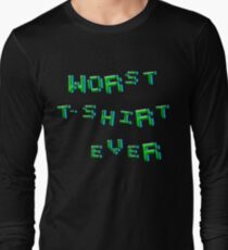 Worst t-shirt ever Long Sleeve T-Shirt