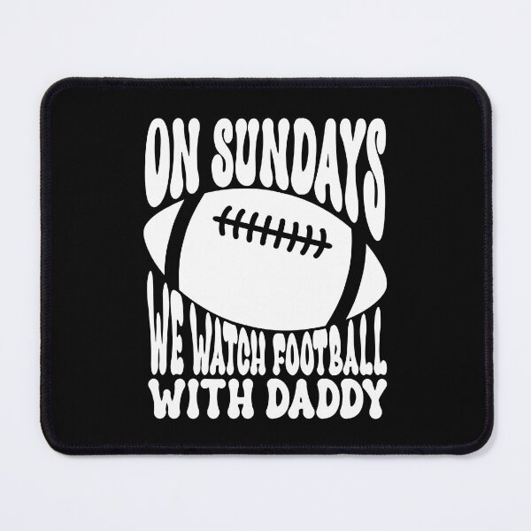 Item preview, On Sundays We Watch Football With Daddy designed and sold by OzyManDiaS90.