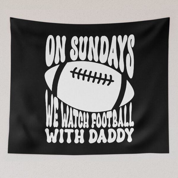 Item preview, On Sundays We Watch Football With Daddy designed and sold by OzyManDiaS90.