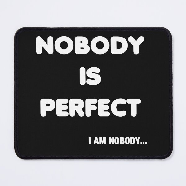 Item preview, Nobody is perfect i am nobody funny t-shirts designed and sold by latelierdechris.