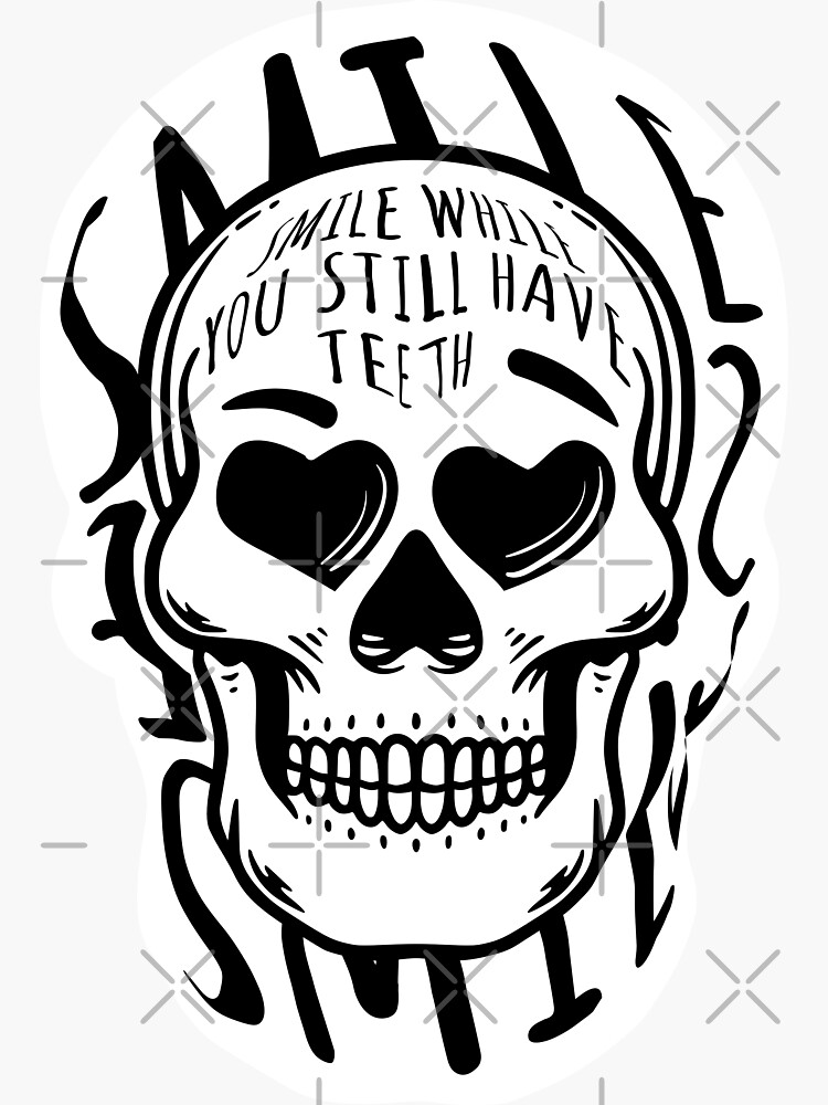 smile-while-you-still-have-teeth-funny-skull-positive-quotes