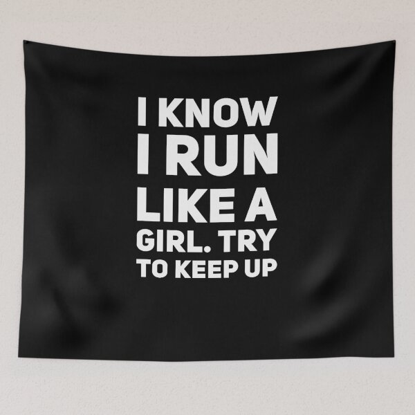 Item preview, I know I run like a girl try to keep up designed and sold by alexmichel91.