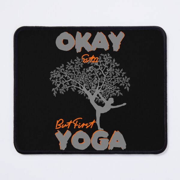 Item preview, OKAY BUT FIRST YOGA designed and sold by GAADesignz.