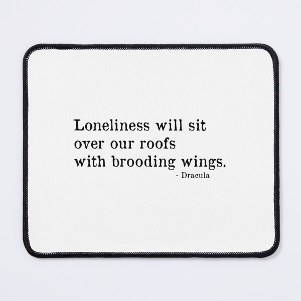 Item preview, Loneliness will sit over our roofs with brooding wings. - Dracula quote version 2 designed and sold by cosmic-pineapple.