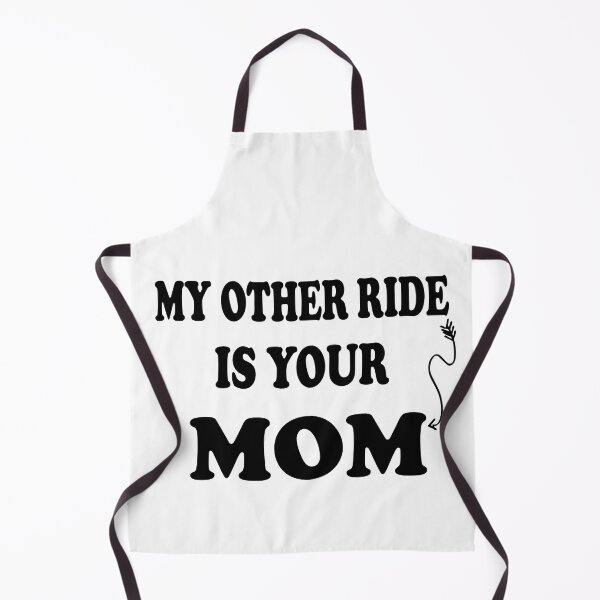 Item preview, My Other Ride Is Your Mom designed and sold by YSNbr.